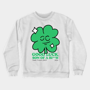 Good Luck! Crewneck Sweatshirt